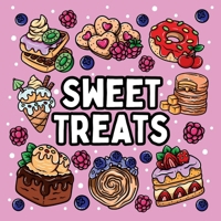 Bold and Easy Sweet Treats Coloring Book : 51 Large and Easy Designs Featuring Adorable Sweets for Seniors and Kids 196178422X Book Cover