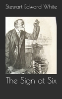 The Sign at Six 1514794683 Book Cover