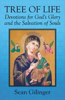 TREE OF LIFE Devotions for God’s Glory and the Salvation of Souls 1641512962 Book Cover