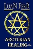 Arcturian Healing: Awakening the Power of Cosmic Energy B0CCCMWRL9 Book Cover