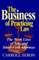 Business Of Practicing Law (Labor And Social Change) 1566394074 Book Cover