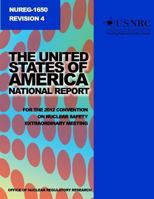 The United States of America National Report for the 2012 Convention on Nuclear Safety Extraordinary Meeting 1499619006 Book Cover