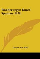 Wanderungen Durch Spanien 110452578X Book Cover