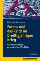Europa Und Das Reich Im Dreissigjahrigen Krieg: Geschichte Eines Europaischen Konflikts 3170236679 Book Cover