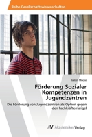 Förderung Sozialer Kompetenzen in Jugendzentren 3639408551 Book Cover