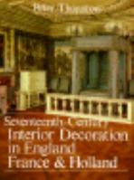 Seventeenth-Century Interior Decoration in England, France, and Holland 0300027761 Book Cover