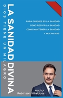 La Sanidad Divina (Spanish Edition) B0F1CGNZZZ Book Cover