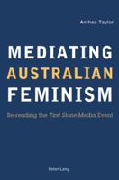 Mediating Australian Feminism: Re-Reading the First Stone Media Event 3039110993 Book Cover