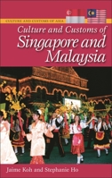 Culture and Customs of Singapore and Malaysia 0313351155 Book Cover