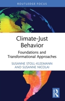 Climate-Just Behavior: Foundations and Transformational Approaches 1032840242 Book Cover
