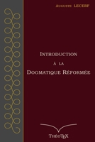 Introduction � la Dogmatique R�form�e 1522052151 Book Cover