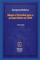 Magia e Gravoboi para a prosperidade em 2024 (Portuguese Edition) B0CSXBSL74 Book Cover