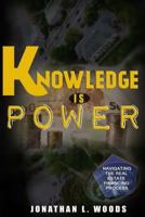 Knowledge is Power: Navigating the Real Estate financing process 1983938432 Book Cover