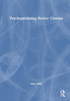 Psychoanalysing Horror Cinema 1032545119 Book Cover