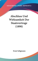 Abschluss Und Wirksamkeit Der Staatsvertr�ge (Classic Reprint) 1144278821 Book Cover