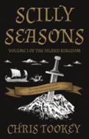Scilly Seasons: Volume 1 of the Island Kingdom 191236252X Book Cover