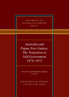 Documents on Australian Foreign Policy: Australia and Papua New Guinea, 1970-1972: The transition to self-governance 1742237177 Book Cover