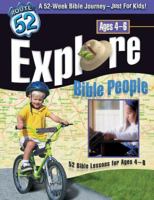 Explore Bible People: 52 Bible Lessons for Ages 4-6 0784713235 Book Cover