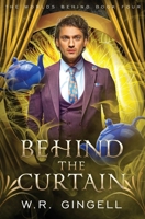 Behind the Curtain (Worlds Behind) 192312501X Book Cover