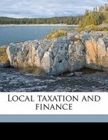 Local Taxation and Finance 1018432957 Book Cover