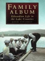 Family Album: Life in the Lake Counties (Regional) 0750910496 Book Cover