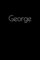 George: Notebook / Journal / Diary - 6 x 9 inches (15,24 x 22,86 cm), 150 pages. Personalized for George. 1693905264 Book Cover