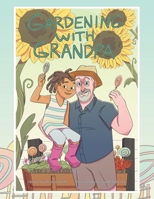 Gardening With Grandpa 1664158367 Book Cover