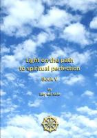 Light on the Path to Spiritual Perfection - Book V 1447842413 Book Cover
