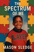 The Spectrum Of Me B0FJBWTZFT Book Cover