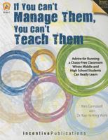 If You Can't Manage Them, You Can't Teach Them 0865305137 Book Cover