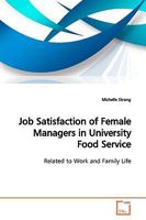 Job Satisfaction of Female Managers in University Food Service 3639151968 Book Cover