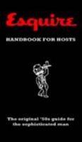"Esquire" Handbook for Hosts: The Original '50's Guide for the Sophisticated Man 0722539029 Book Cover