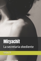 Miryachit: La secretaria obediente (Spanish Edition) B0DTQ7ZB6X Book Cover