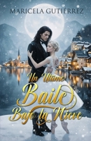 Un último baile bajo la nieve (Spanish Edition) B0G6K69RQD Book Cover