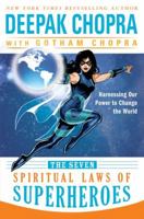 The seven spiritual laws of superheroes 0062059661 Book Cover