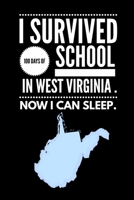 Funny I Survived 100 Days of School in West Virginia. Now I Can Sleep Wide Ruled Line Paper 1679846485 Book Cover