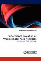 Performance Evalution of Wireless Local Area Networks: Limitations of WLAN technology 3844305866 Book Cover