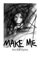 Make Me: a memoir 1647194210 Book Cover