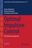 Optimal Impulsive Control: The Extension Approach 3030022595 Book Cover