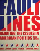 Faultlines: Debating the Issues in American Politics, Second Edition 039360344X Book Cover