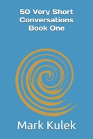 50 Very Short Conversations (Speak English Now) 1981068015 Book Cover