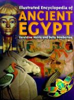 The British Museum Illustrated Encyclopaedia of Ancient Egypt (British Museum Young Reference) 0872266060 Book Cover