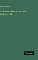 Walther von Rheinau und seine Marienlegende (German Edition) 356392015X Book Cover