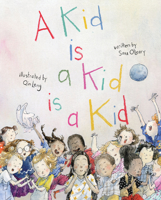 A Kid Is a Kid Is a Kid 1773062506 Book Cover