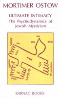 Ultimate Intimacy: The Psychodynamics of Jewish Mysticism 1855751054 Book Cover