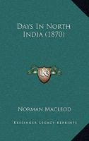 Days in North India 1103088351 Book Cover
