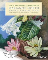 The Royal Botanic Gardens, Kew Marianne North Coloring Book: Over 40 Beautiful Images Plus Color Guides 1398808504 Book Cover
