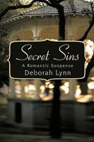 Secret Sins:A Romantic Suspense 1438902212 Book Cover