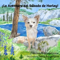 ¡La Aventura del Sábado de Harley! (Harley's Saturday Adventure) 1737439921 Book Cover