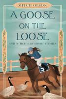A Goose on the Loose and Other Very Short Stories B0GWVHR2L4 Book Cover